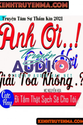 Anh ƠI Cần Nơi Giải Tỏa Không