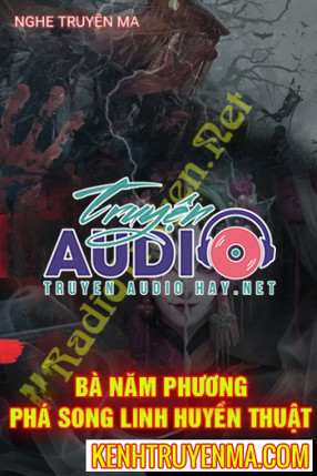 Bà Năm Phương Phá Song Linh Huyền Thuật