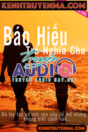 Báo hiếu trả nghĩa cha