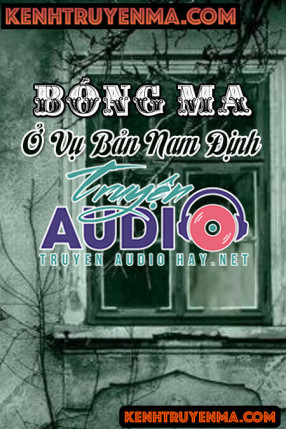 Bóng Ma Ở Vụ Bản Nam Định