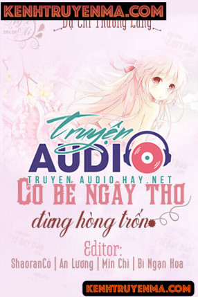 Cô Bé Ngây Thơ Đừng Hòng Bỏ Trốn - Truyện Ngôn Tình