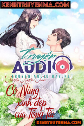 Cô Nàng Xinh Đẹp Của Tổng Tài - Truyện Teen