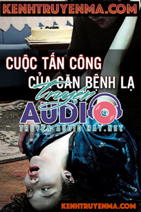 Cuộc tấn công của căn bệnh lạ