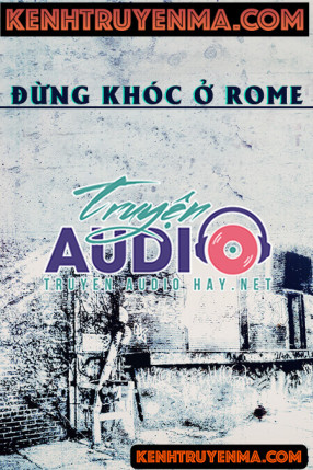 Đừng khóc ở Rome