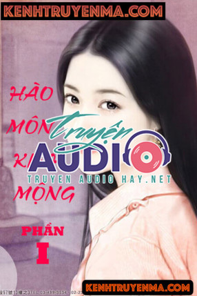 Hào Môn Kinh Mộng - Truyện Audio Ngôn Tình