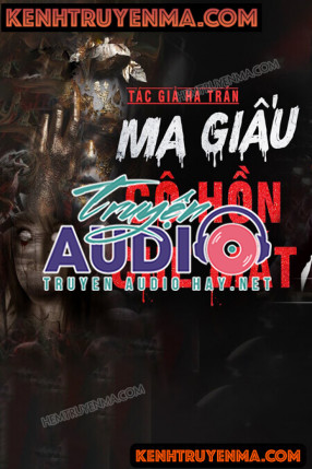 Kinh Hồn - Ma Giấu Cô Hồn Che Mắt