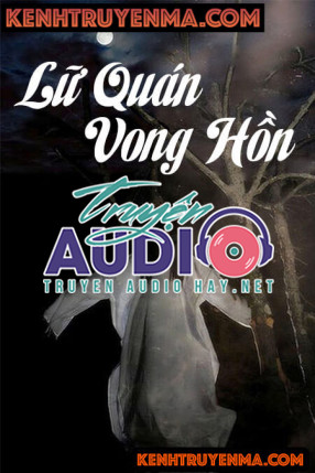 Lữ Quán Vong Hồn - Truyện Ma Kinh Dị