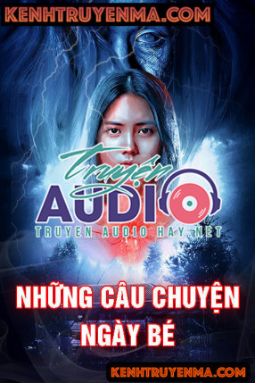 Những Câu Chuyện Ngày Bé