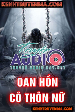 Oan Hồn Cô Thôn Nữ