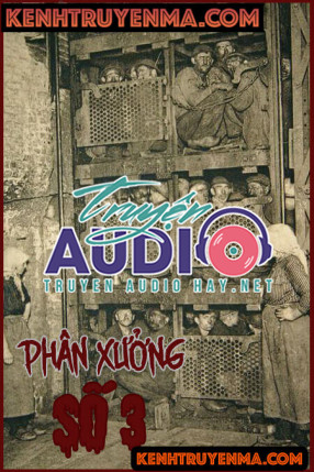 Phân Xưởng Số 3 - Truyện Ma