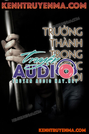 Trưởng Thành Trong Ngục Tối