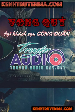 Vong Quỷ Tại Khách Sạn Công Đoàn Đà Lạt