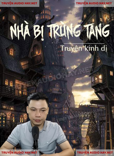 Nhà Bị Trùng Tang - Truyện Kinh Dị