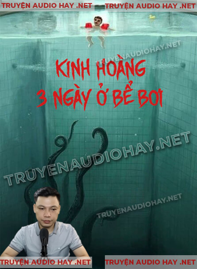 3 Ngày Ở Bể Bơi - Truyện Kinh Dị