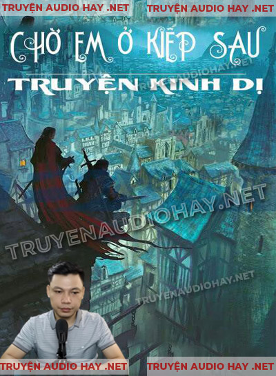 Chờ Em Ở Kiếp Sau - Truyện Ma