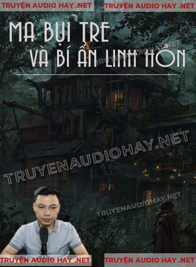 Ma Bụi Tre Và Bí Ẩn Linh Hồn