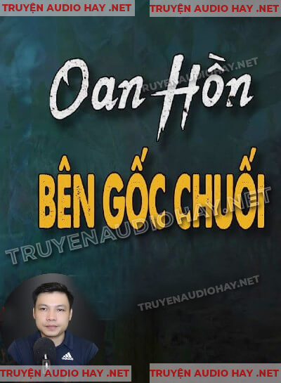 Oan Hồn Bên Gốc Chuối