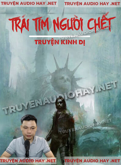 Trái Tim Người Chết - Truyện Ma