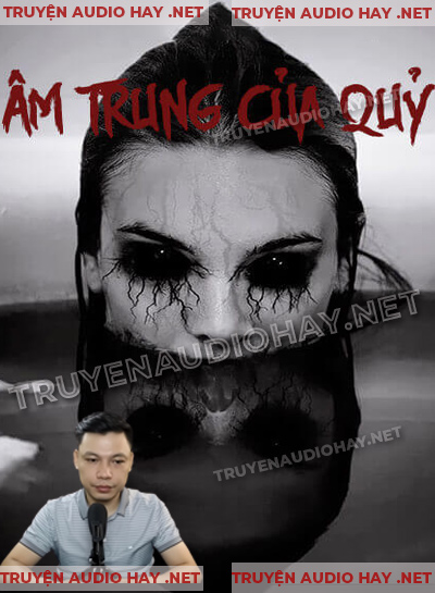 Âm Trung Của Quỷ - Truyện Ma