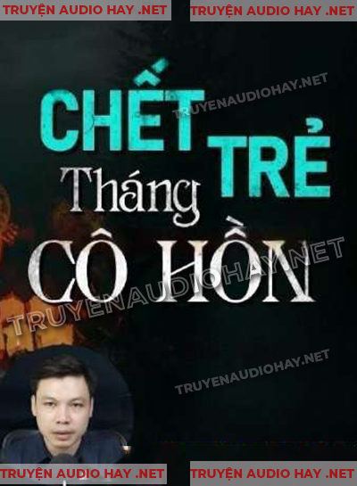 Chết Trẻ Tháng Cô Hồn