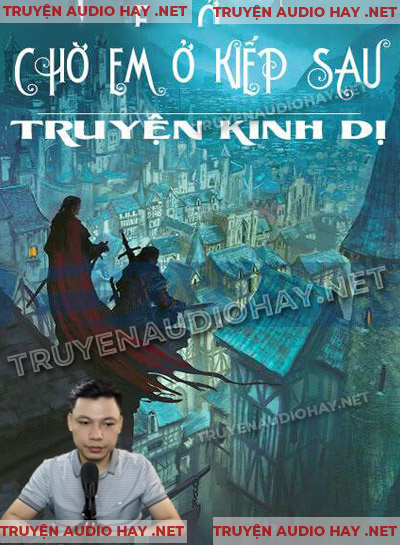 Chờ Em Ở Kiếp Sau - Truyện Ma