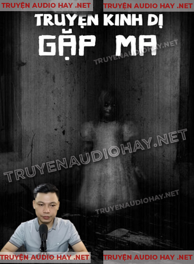 Gặp Ma - Truyện Ma