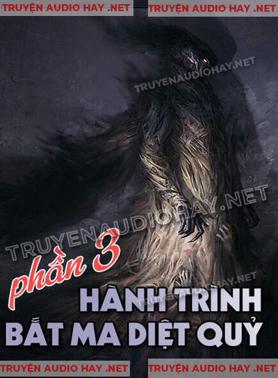 Hành trình bắt ma diệt quỷ - Phần 3