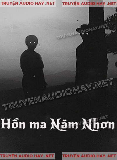 Hồn Ma Năm Nhơn - Truyện Ma