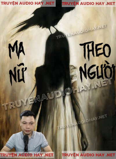 Mã Nữ Theo Người - Truyện Kinh Dị