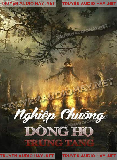 Nghiệp Chướng Dòng Họ Trùng Tang