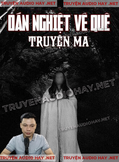 Oán Nghiệt Về Quê - Truyện Ma