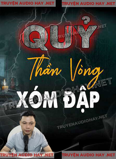 Quỷ Thần Vòng Xóm Đập