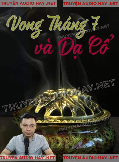 Vong Tháng Bảy Và Dạ Cổ