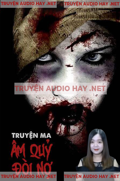 Âm Quỷ Đòi Nợ - Truyện Ma