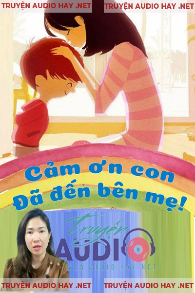 Cảm Ơn Con Đã Đến Bên Mẹ