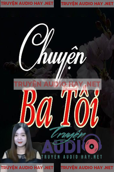 Chuyện Ba Tôi