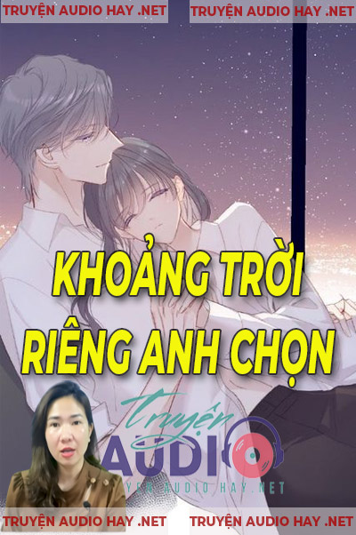 Khoảng Trời Riêng Anh Chọn