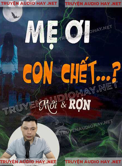 Mẹ ơi con chết rồi