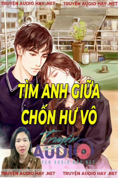 Tìm Anh Giữa Chốn Hư Vô