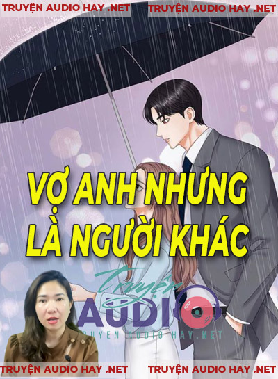 Vợ Anh Nhưng Là Người Khác