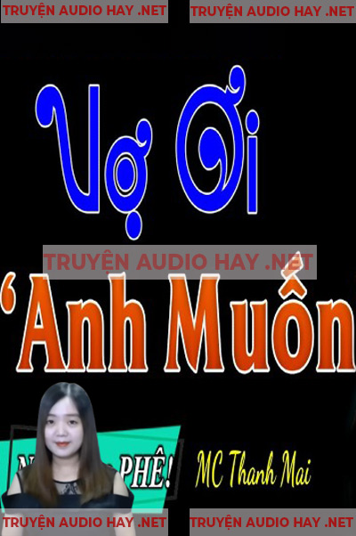 Vợ Ơi Anh Muốn