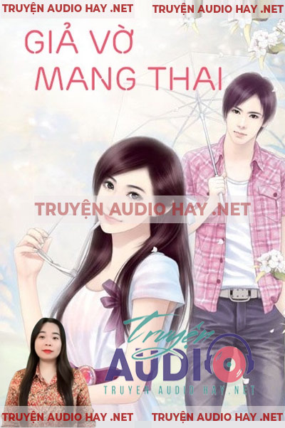 Giả Vờ Mang Thai - Truyện Ngôn Tình