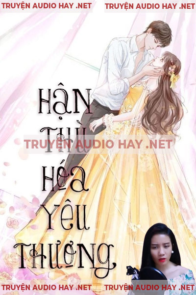 Hận Thù Hóa Yêu Thương