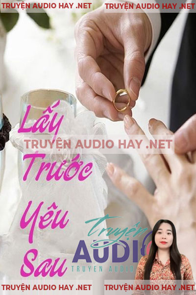 Lấy Trước Yêu Sau