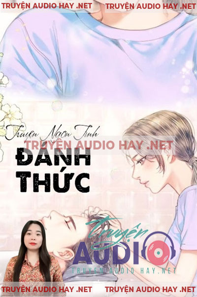 Đánh Thức - Truyện Ngắn Tình Yêu