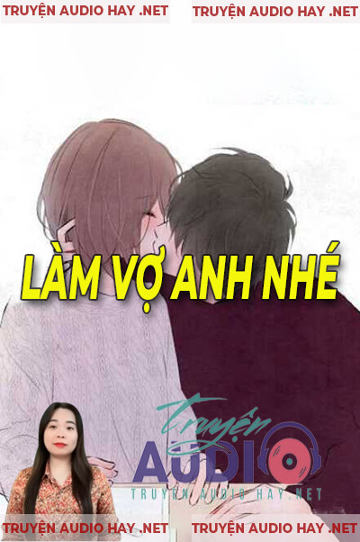 Làm Vợ Anh Nhé - Truyện Ngôn Tình