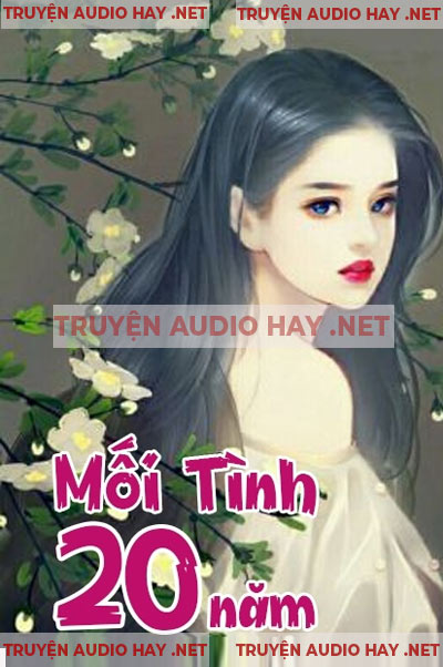 Mối Tình 20 Năm - Truyện Ngắn