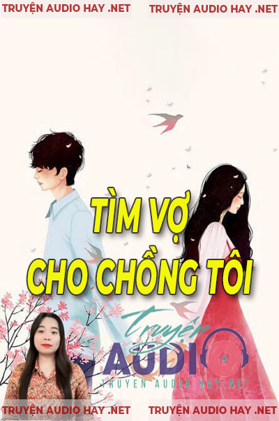 Tìm Vợ Cho Chồng Tôi - Truyện Ngắn