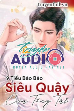 9 tiểu bảo bảo siêu quậy của tổng tài 