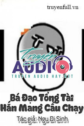 bá đạo tổng tài hắn mang cầu chạy 